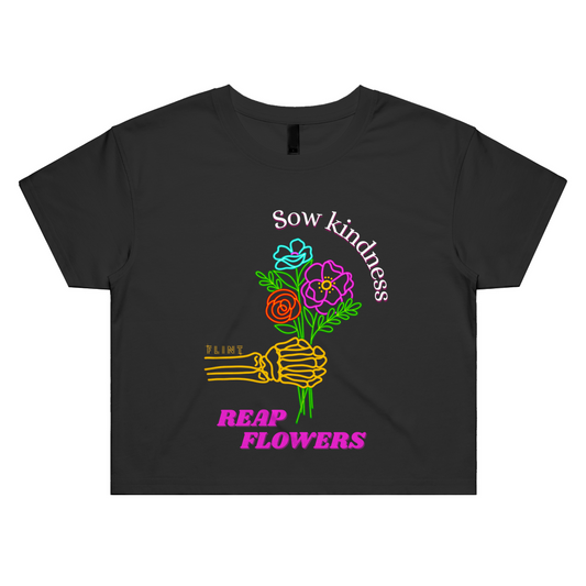 Sow Kindness, Reap Flowers Womens Crop